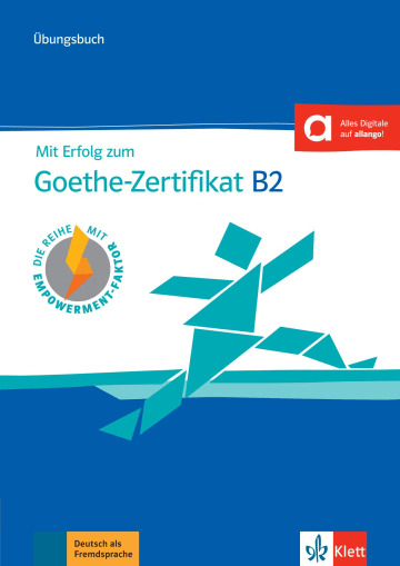 Mit Erfolg zum Goethe-Zertifikat B2 Übungsbuch mit Audiodateien